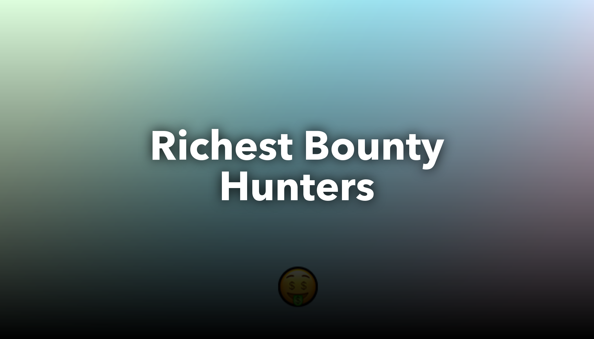 Richest Bounty Hunters | nichesss